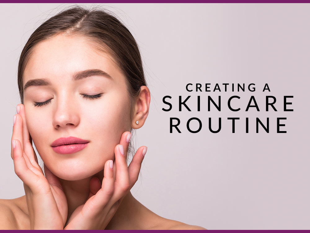 Creating a Skincare Routine